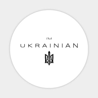 I am Ukrainian - i'm Ukrainian Magnet